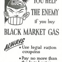 You help the enemy : if you buy: black market gas : Always : Use legal ration coupons : Pay no more than the legal price.