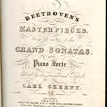  Beethoven's masterpieces ; [No. 1 of vol. 1 (op. 13)] : being the entire of his grand sonatas, for the piano forte edited by his friend and pupil Carl Czerny ... A new edition fingered and revised by Dr. Rahles.